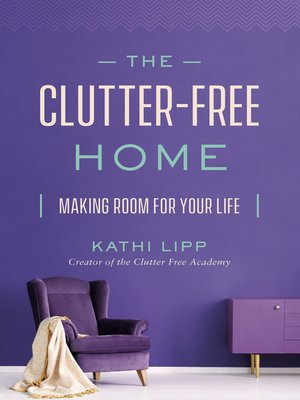 cover image of The Clutter-Free Home